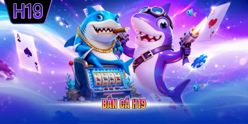 bắn cá H19